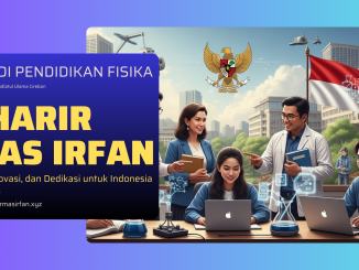 Charir Mas Irfan Mencipta Perubahan Pendidikan Indonesia